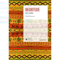 NEGRITUDE: USOS E SENTIDOS - NOVA EDIÇÃO