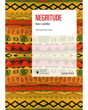 NEGRITUDE: USOS E SENTIDOS - NOVA EDIÇÃO