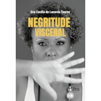 NEGRITUDE VISCERAL