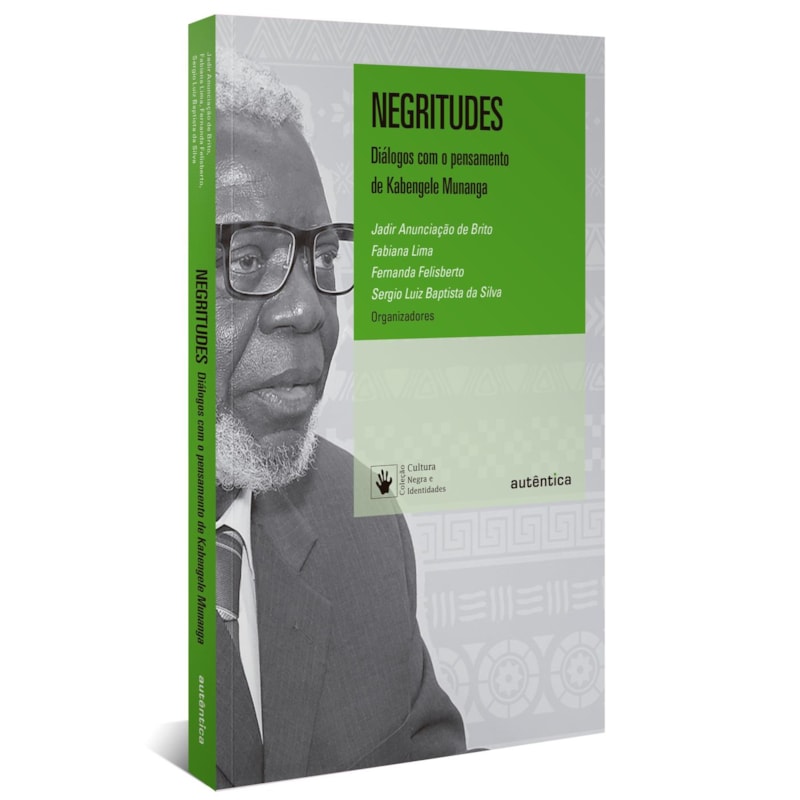 NEGRITUDES: DIÁLOGOS COM O PENSAMENTO DE KABENGELE MUNANGA