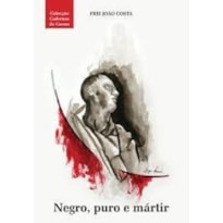 NEGRO PURO E MARTIR - 1?6