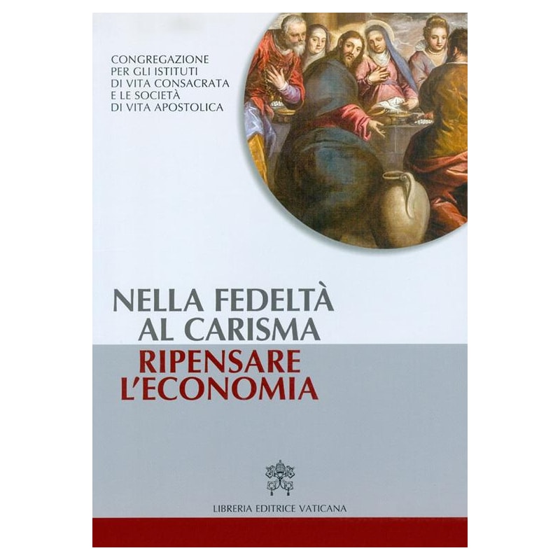 NELLA FEDELTÀ AL CARISMA RIPENSARE L'ECONOMIA