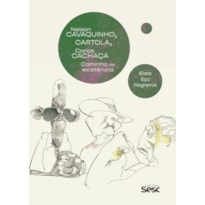 NELSON CAVAQUINHO & CARTOLA & CARLOS CACHAÇA:: CAMINHO DA EXISTÊNCIA
