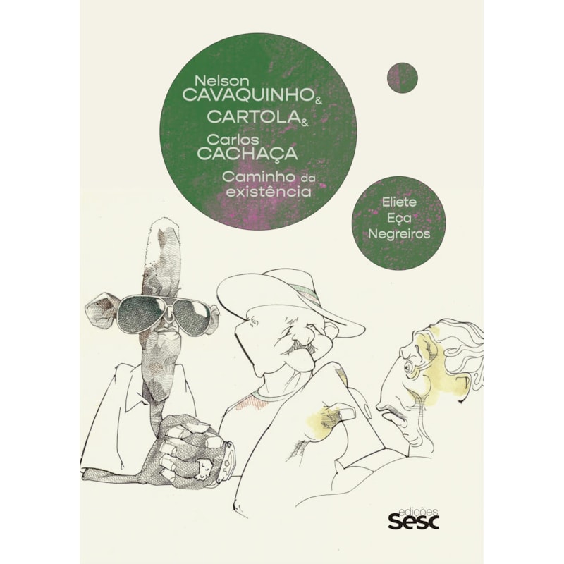 NELSON CAVAQUINHO & CARTOLA & CARLOS CACHAÇA:: CAMINHO DA EXISTÊNCIA