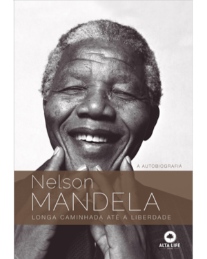 Nelson Mandela: longa caminhada até a liberdade