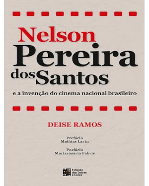 Nelson Pereira dos Santos e a invenção do cinema nacional brasileiro