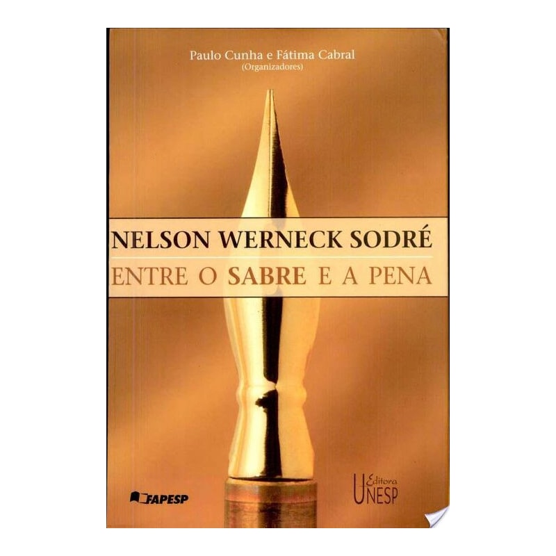 NELSON WERNECK SODRÉ: ENTRE O SABRE E A PENA