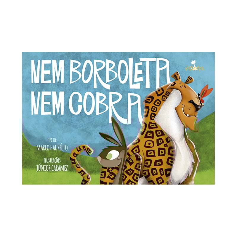 NEM BORBOLETA, NEM COBRA