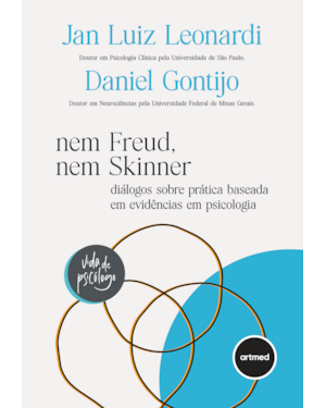 NEM FREUD, NEM SKINNER: DIÁLOGOS SOBRE PRÁTICA BASEADA EM EVIDÊNCIAS EM PSICOLOGIA