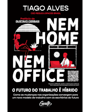 NEM HOME NEM OFFICE: COMO AS MUDANÇAS NAS ORGANIZAÇÕES CONVERGEM PARA UM NOVO MODELO DE TRABALHO COM OS ESCRITÓRIOS DO FUTURO