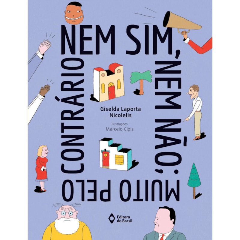 NEM SIM, NEM NÃO; MUITO PELO CONTRÁRIO