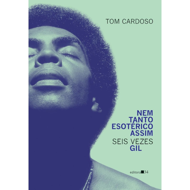 Nem tanto esotérico assim: seis vezes Gil