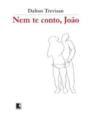 NEM TE CONTO, JOÃO