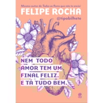 NEM TODO AMOR TEM UM FINAL FELIZ. E TÁ TUDO BEM.