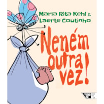 Neném outra vez!