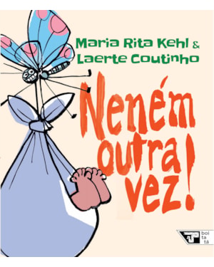 Neném outra vez!