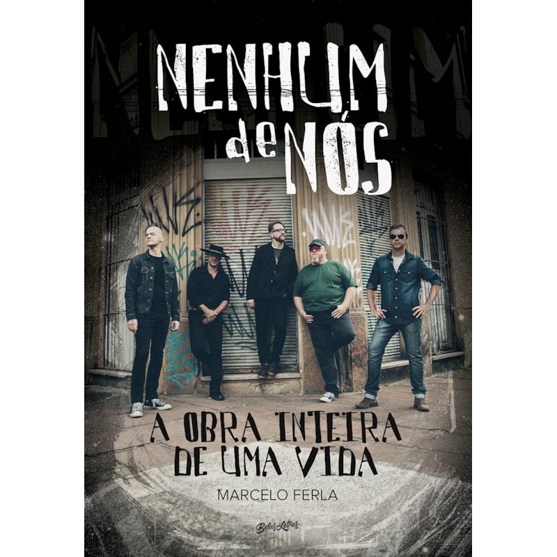 NENHUM DE NÓS: A OBRA INTEIRA DE UMA VIDA