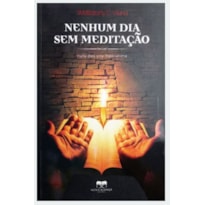 NENHUM DIA SEM MEDITAÇÃO