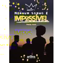 NENHUM SONHO É IMPOSSÍVEL