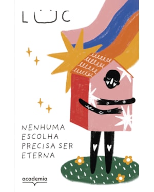 NENHUMA ESCOLHA PRECISA SER ETERNA