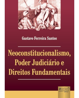 NEOCONSTITUCIONALISMO, PODER JUDICIÁRIO E DIREITOS FUNDAMENTAIS