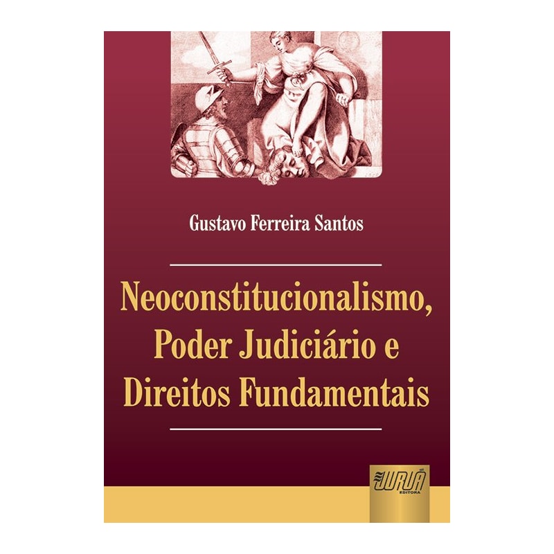 NEOCONSTITUCIONALISMO, PODER JUDICIÁRIO E DIREITOS FUNDAMENTAIS