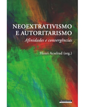 NEOEXTRATIVISMO E AUTORITARISMO