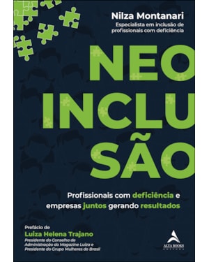 Neoinclusão: profissionais com deficiência e empresas juntos gerando resultados