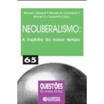 NEOLIBERALISMO: A TRAGÉDIA DO NOSSO TEMPO