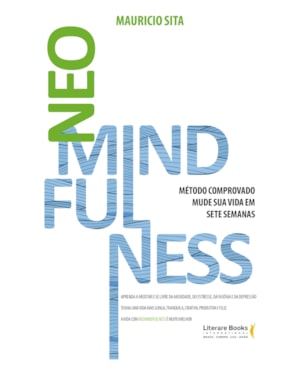 NEOMINDFULNESS: MUDE SUA VIDA EM SETE SEMANAS
