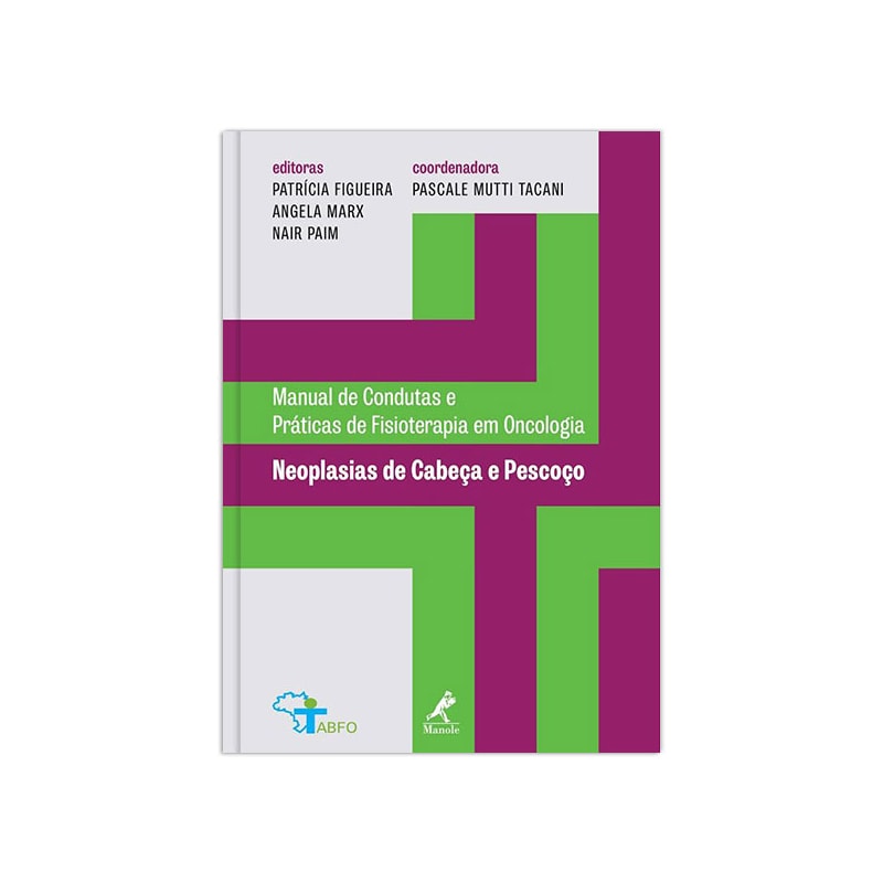 NEOPLASIAS DE CABEÇA E PESCOÇO: MANUAL DE CONDUTAS E PRÁTICAS DE FISIOTERAPIA EM ONCOLOGIA