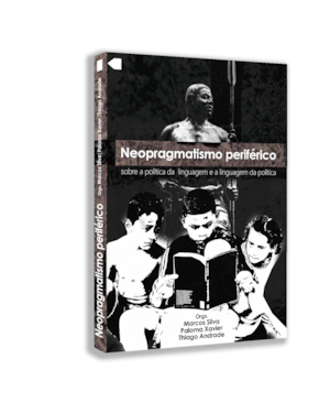 Neopragmatismo periférico: sobre a política da linguagem e a linguagem da política