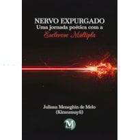 NERVO EXPURGADO: UMA JORNADA POÉTICA COM A ESCLEROSE MÚLTIPLA
