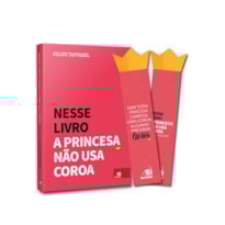NESSE LIVRO A PRINCESA NÃO USA COROA