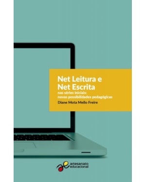 NET LEITURA E NET ESCRITA NAS SÉRIES INICIAI - NOVAS POSSIBILIDADES PEDAGÓGICAS