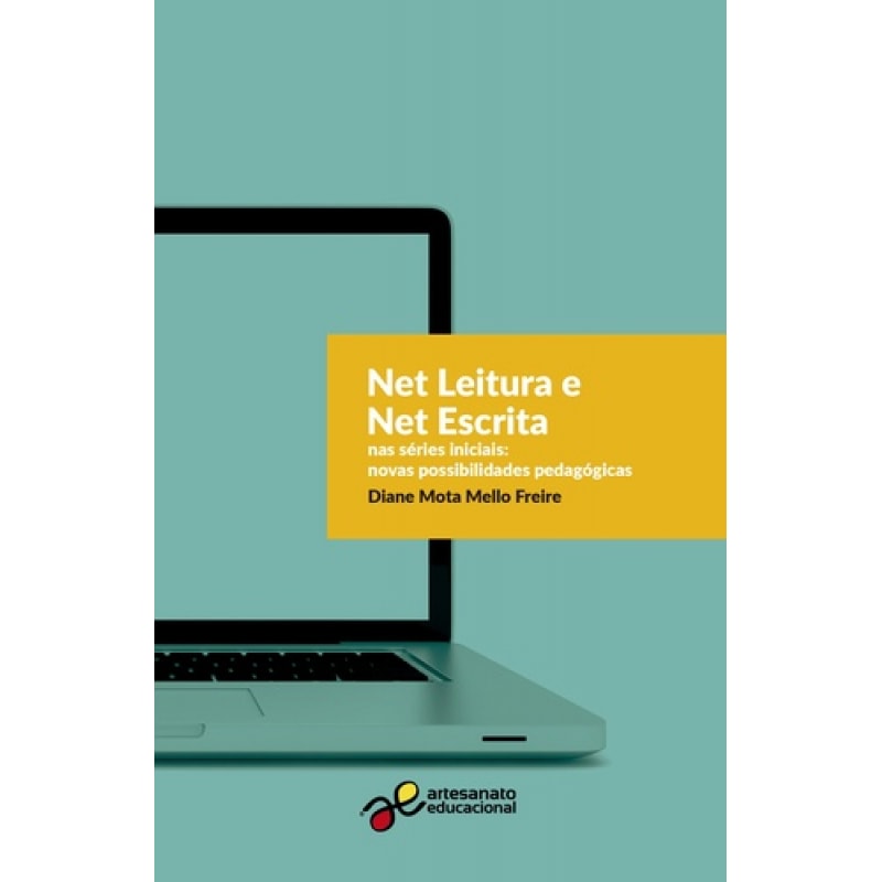 NET LEITURA E NET ESCRITA NAS SÉRIES INICIAI - NOVAS POSSIBILIDADES PEDAGÓGICAS