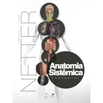 NETTER ANATOMIA SISTÊMICA ESSENCIAL