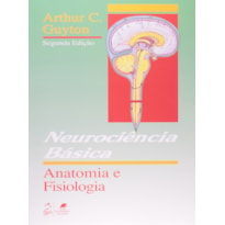 NEUROCIÊNCIA BÁSICA - ANATOMIA E FISIOLOGIA