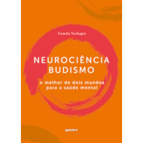 Neurociência Budismo - o melhor de dois mundos para a saúde mental