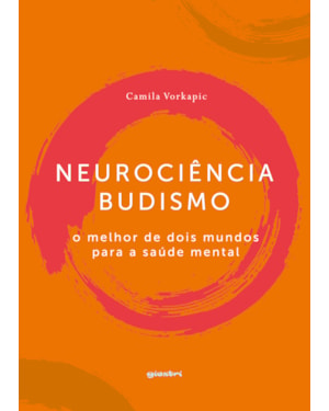 Neurociência Budismo - o melhor de dois mundos para a saúde mental