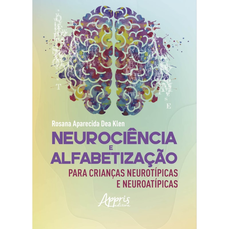 NEUROCIÊNCIA E ALFABETIZAÇÃO PARA CRIANÇAS NEUROTÍPICAS E NEUROATÍPICAS