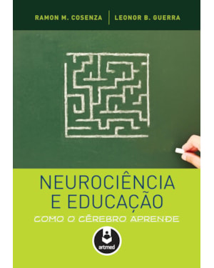NEUROCIÊNCIA E EDUCAÇÃO: COMO O CÉREBRO APRENDE