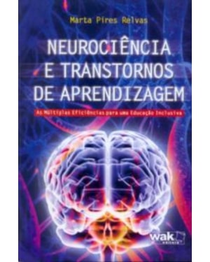 Neurociência e transtornos de aprendizagem - As múltiplas eficiências para uma educação inclusiva