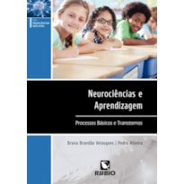 NEUROCIENCIAS E APRENDIZAGEM: PROCESSOS BASICOS E TRANSTORNOS - 1