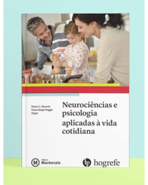 Neurociências e psicologia aplicadas à vida cotidiana