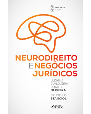 NEURODIREITO E NEGÓCIOS JURÍDICOS - 2ª ED - 2022