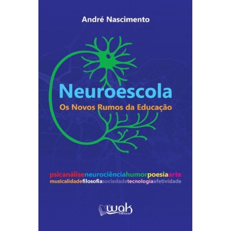 NEUROESCOLA - OS NOVOS RUMOS DA EDUCAÇAO