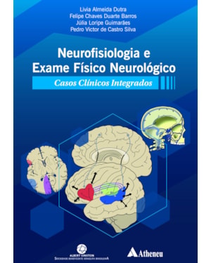 Neurofisiologia e exame físico neurológico - casos clínicos integrados