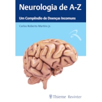 NEUROLOGIA DE A-Z: UM COMPÊNDIO DE DOENÇAS INCOMUNS