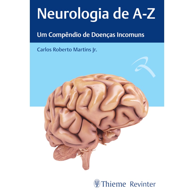 NEUROLOGIA DE A-Z: UM COMPÊNDIO DE DOENÇAS INCOMUNS